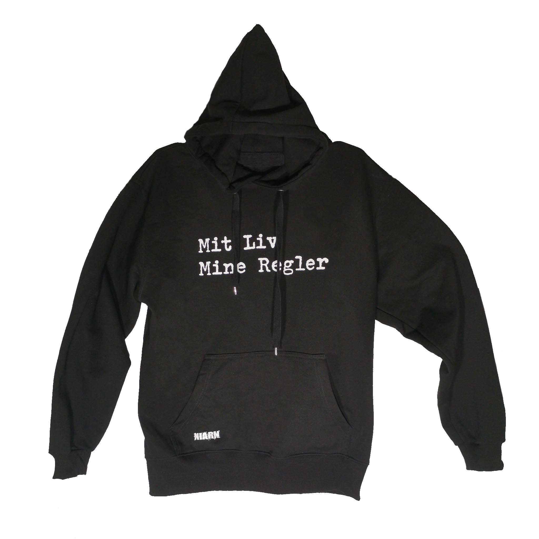 Hoodie med "Mit Liv Mine Regler" print